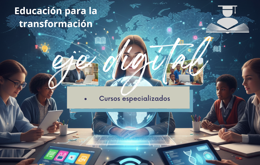 Eje digital, educacion para la trasnformación